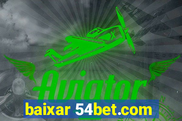 baixar 54bet.com